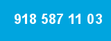 918 587 11 03
